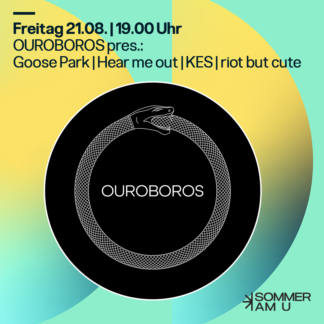 Sommer am U 2026 mit Ouroboros