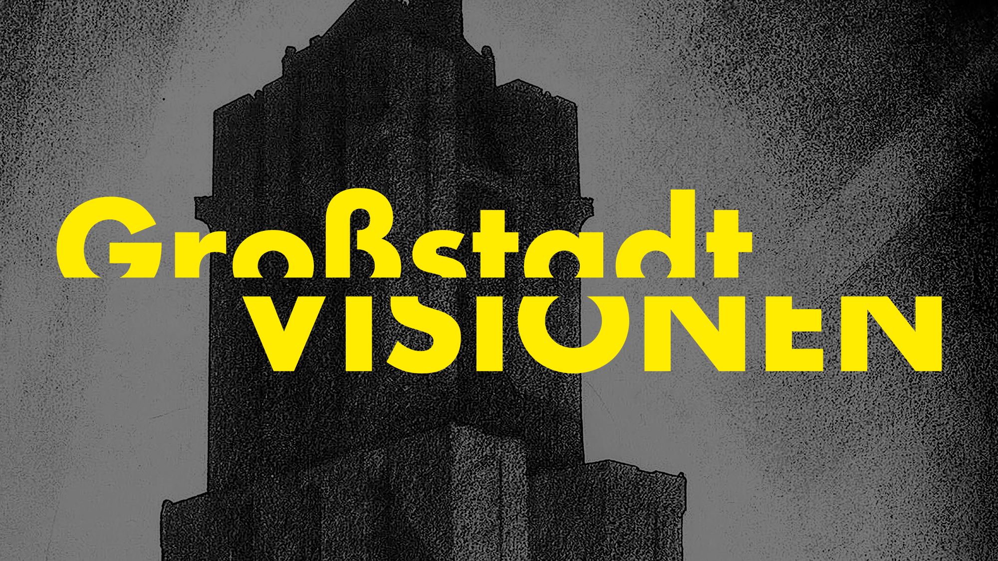 Die Silhouette eines Hochhauses; ganz in schwarz gehalten in der Dunkelheit und darüber in gelber Schrift der Titel „Großstadtvisionen“